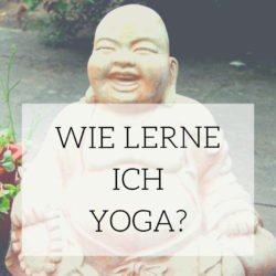 buddha oder wie lerne ich yoga
