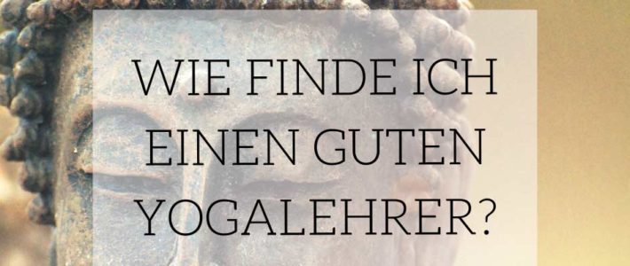 wie-finde-ich-einen-guten-yogalehrer Wie finde ich einen guten Yogalehrer