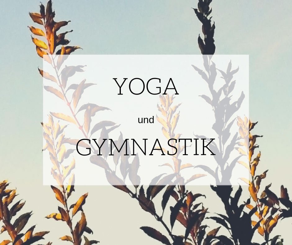 Yoga und Gymnastik - Unterschiede und Gemeinsamkeiten