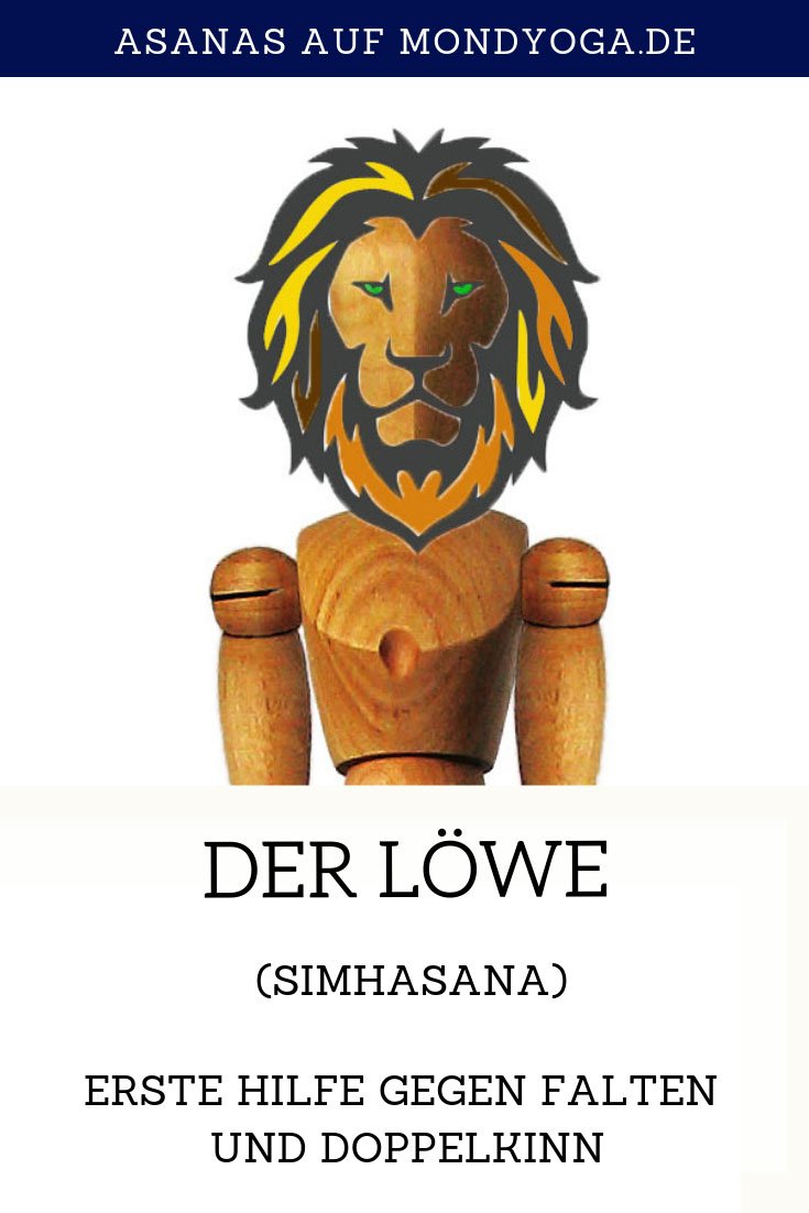 Der Löwe (Simhasana) - Hilft gegen erste Fältchen und gegen Doppelkinn und entspannt das Gesicht