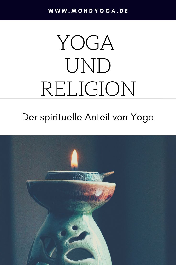 Ist Yoga überhaupt eine Religion? Wie kann Yoga den Glauben ergänzen?