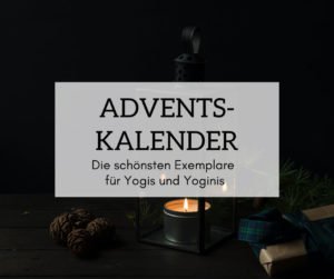 Die schönsten Yoga-Adventskalender - nicht nur für Yogis und Yoginis