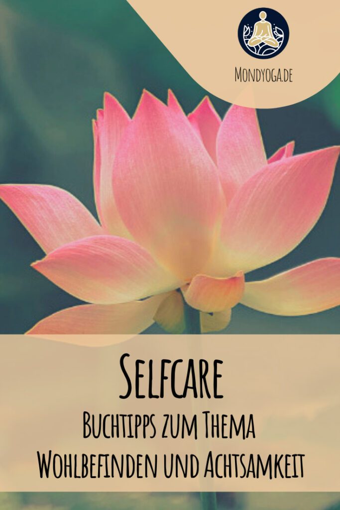 Selfcare - Meine Buchtipps für mehr Wohlbefinden und Achtsamkeit