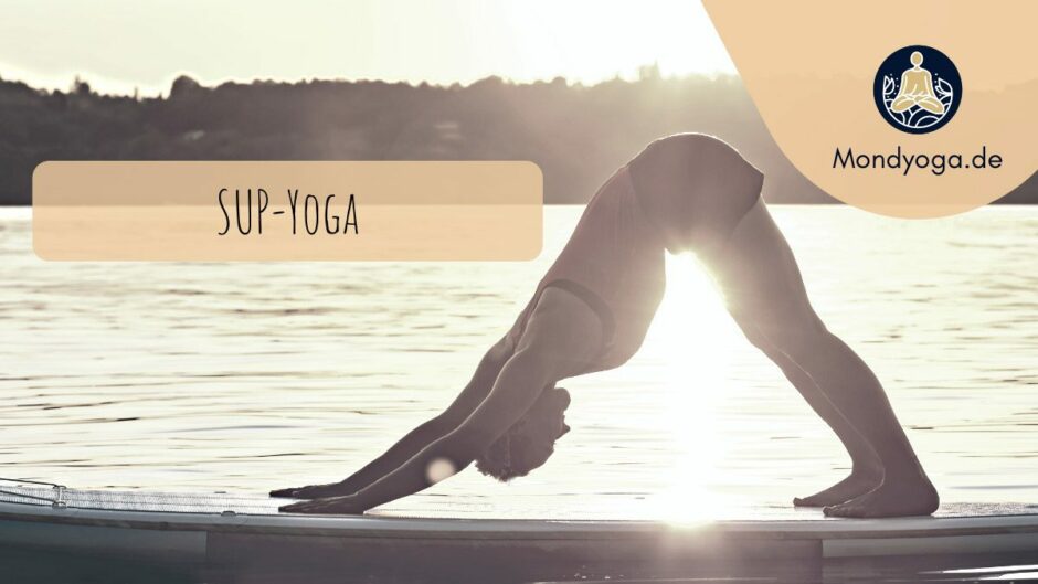 SUP-Yoga – 7 Gründe, warum du das unbedingt einmal probieren solltest!