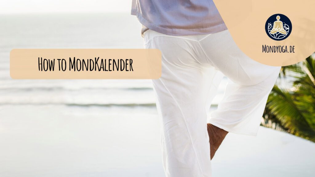 So arbeitest du mit dem Mondkalender von MondYoga - Meine Tipps