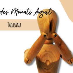 Bitte, Danke, Tadasana! Die Asana des Monats August ist da!