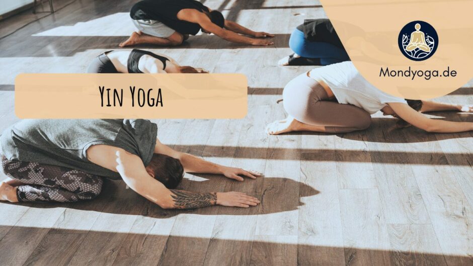 Yin Yoga – So wirkt dieser ruhige Yogastil