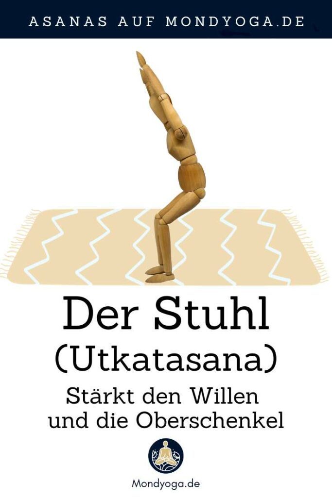 Der Stuhl (Utkasana) - Stärkt deinen Willen und deine Beine