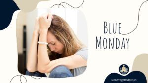 Blue Monday - So kommst du durch den traurigsten Tag des Jahres