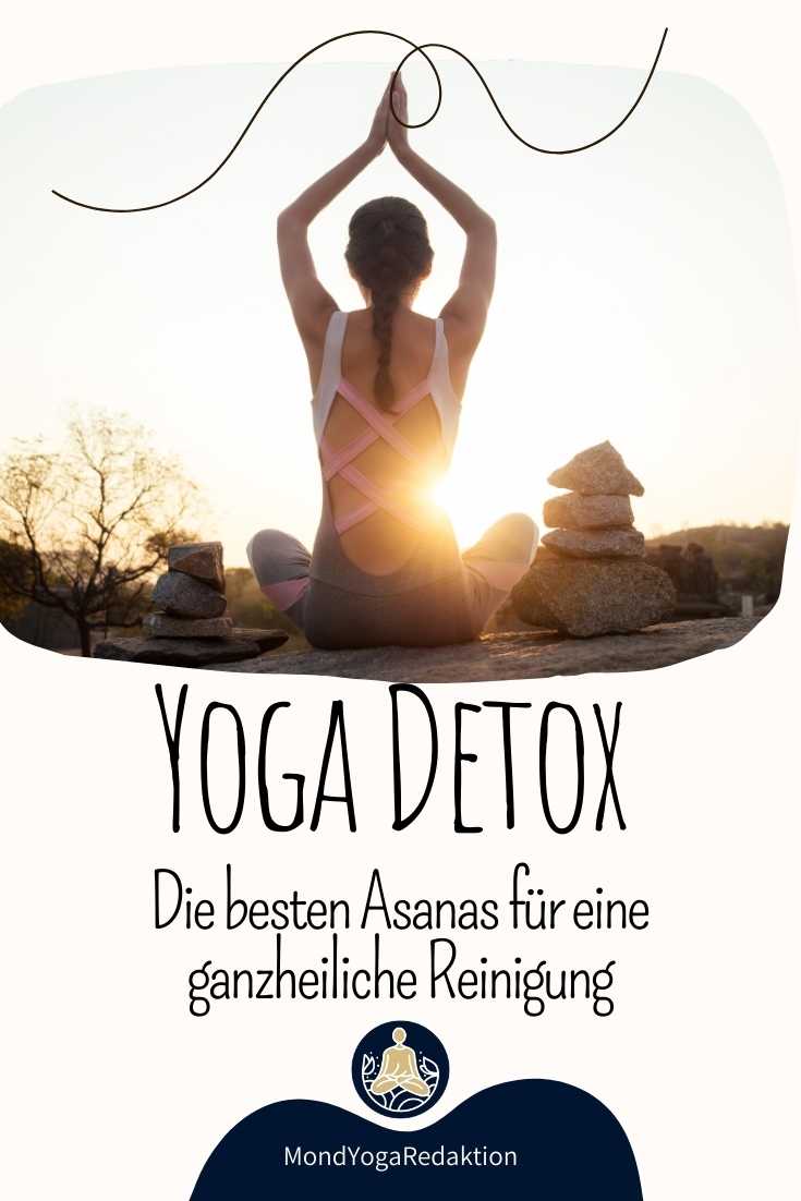 Dies sind die besten Asanas für eine Reinigung von Körper, Geist und Seele mit Yoga Detox