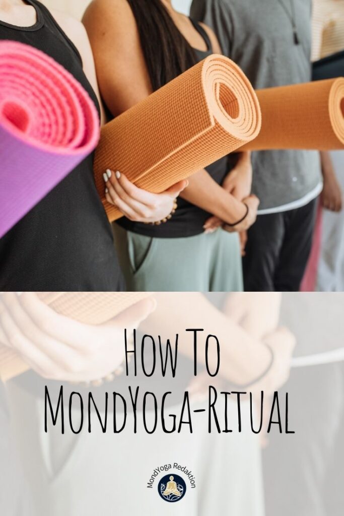 How To MondYoga-Ritual