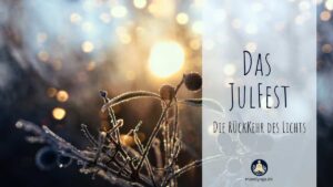 Das Julfest - So feiern wir die Rückkehr des Lichts