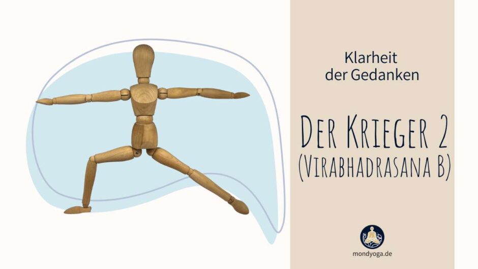 Klarheit der Gedanken – Der Krieger 2 (Virabhadrasana B)