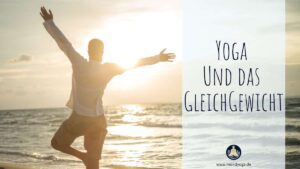 Yoga und Gleichgewicht - In Balance mit den richtigen Asanas