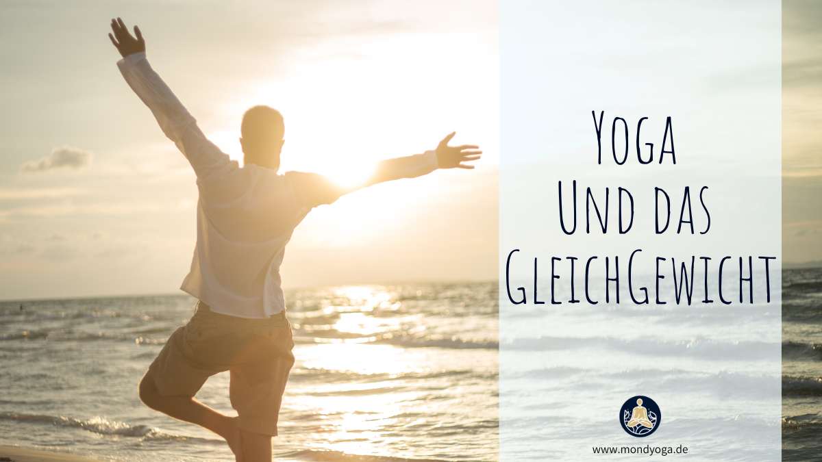Yoga und Gleichgewicht - In Balance mit den richtigen Asanas