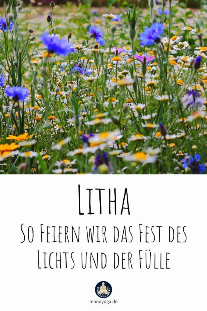 Litha (Mittsommer) Das Fest der Fülle und des Lichts