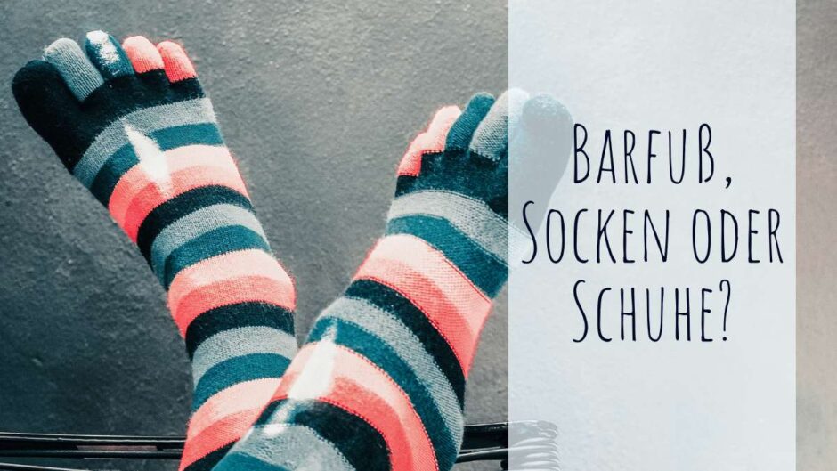 Barfuß, in Socken oder doch mit Schuhen Yoga üben?