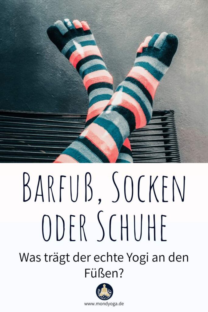 Barfuß, in Socken oder doch mit Schuhen Yoga üben?