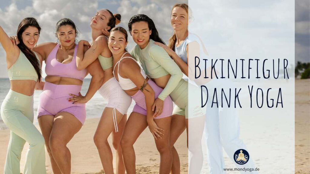 Schöne Bikinifigur dank Yoga - Mit diesen Asanas klappt es!