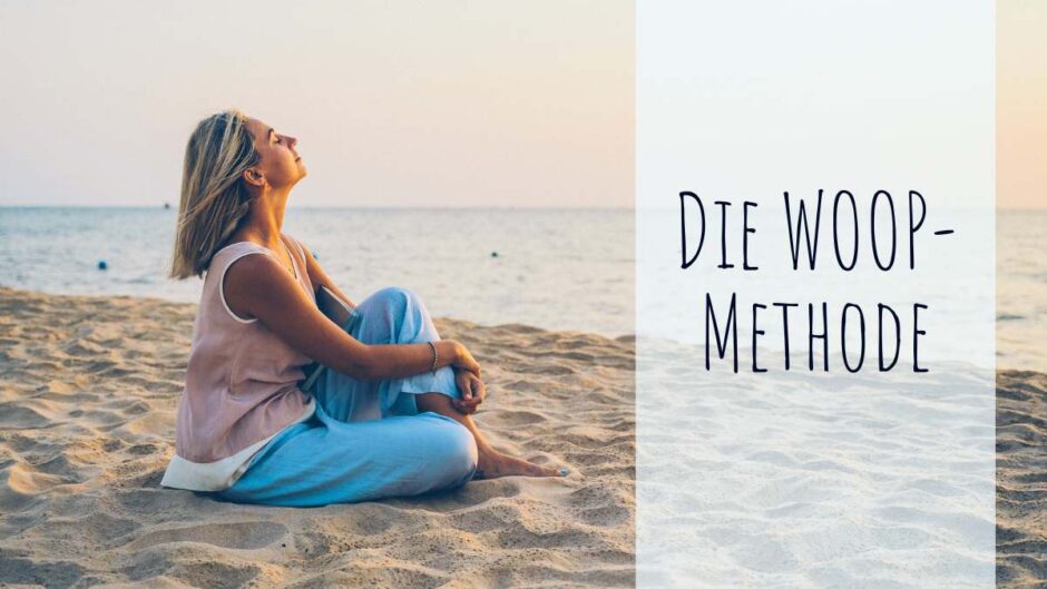 WOOP-Methode: In nur 4 Schritten kannst du deine Ziele erreichen
