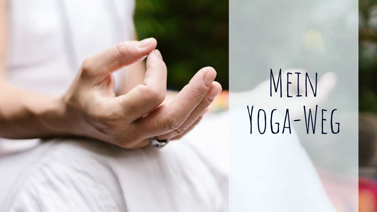 Mein Yoga-Weg und ein bisschen was über mich