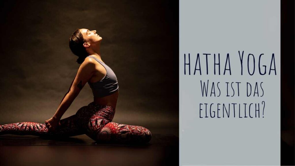 Hatha-Yoga was ist das