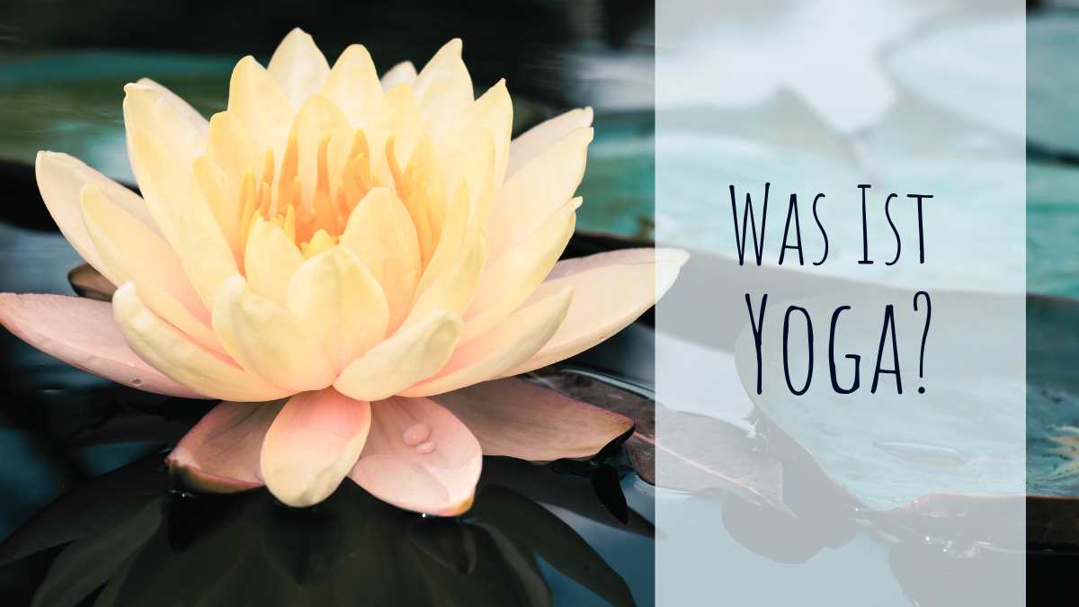 Was ist Yoga? Der Yogaweg unde seine Geschichte über die Jahre