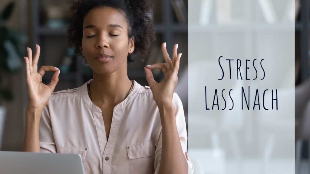 stress lass nach