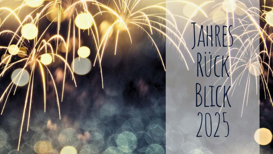 Jahresrückblick 2025 mit 10 Fragen an mich selbst