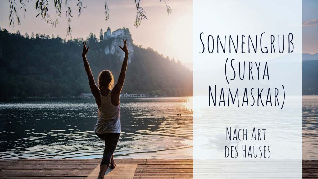 Der Sonnengruß (Surya Namaskar) nach Art des Hauses MondYoga