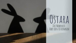 Osterhase und Wahrheit