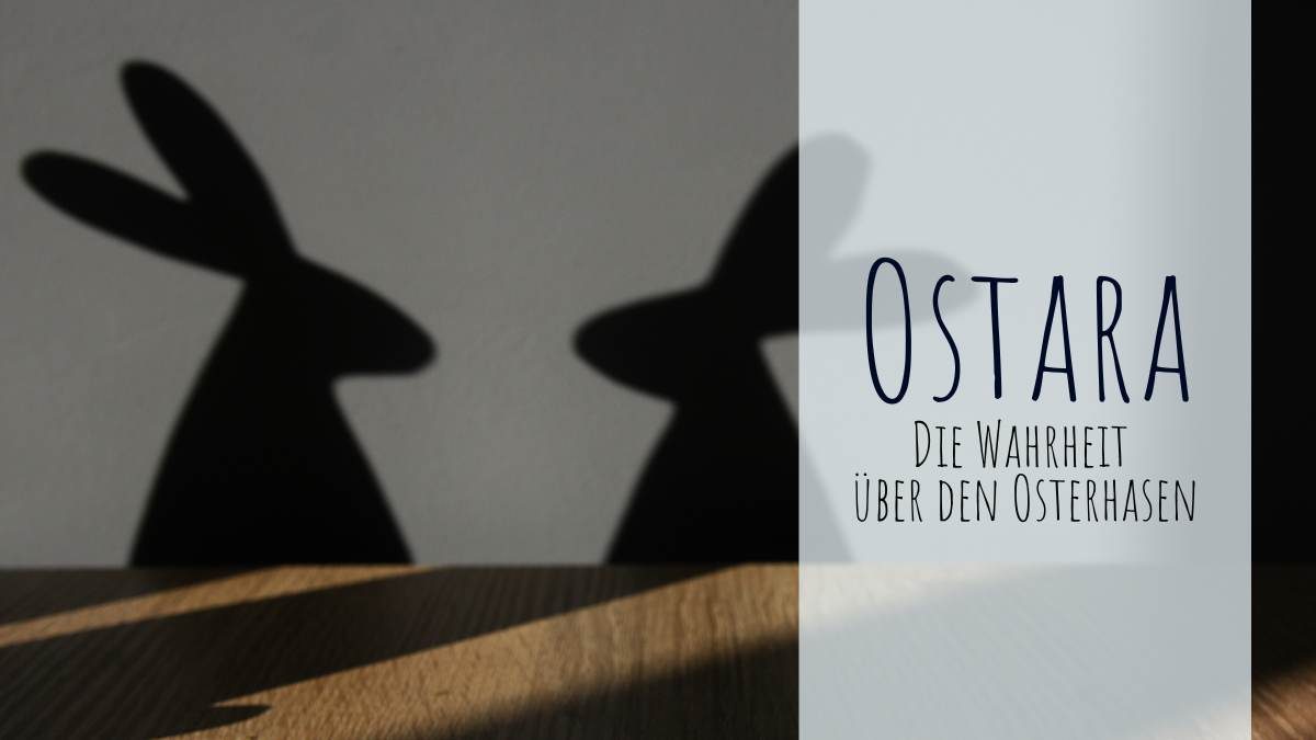 Die Wahrheit über den Osterhasen - Legenden zu Ostara