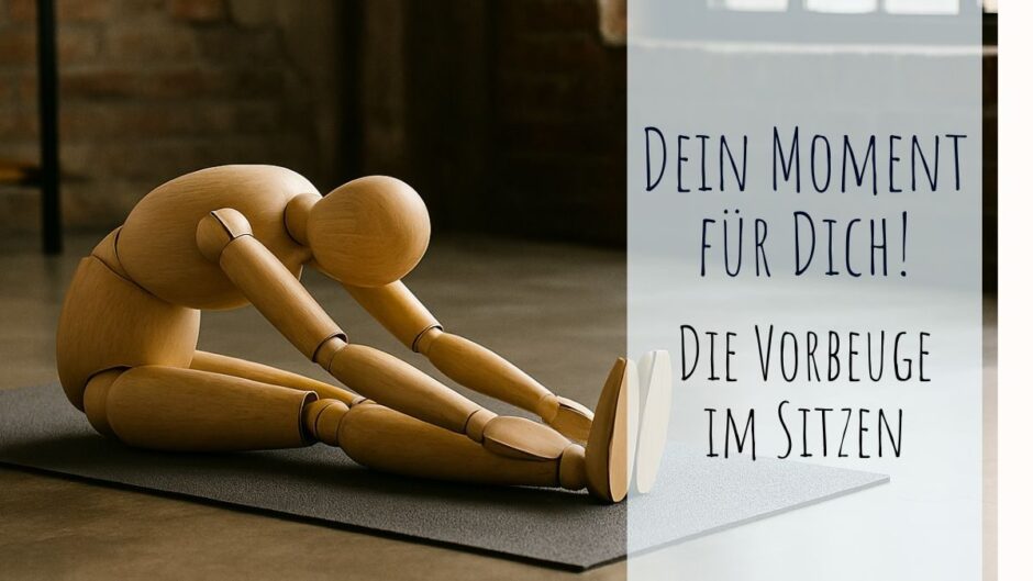 Die Vorbeuge im Sitzen: Ein Moment nur für dich im September