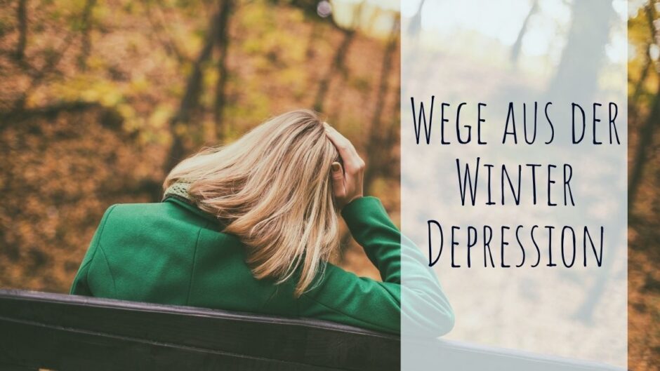 Wege aus der Winterdepression – Wenn die Tage kürzer werden